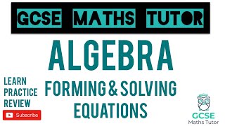 Forming and Solving Equations  Higher amp Foundation  GCSE Maths Tutor [upl. by Reyna]