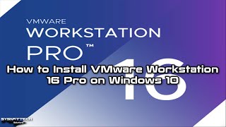 How to Install VMware Workstation 16 Pro on Windows 10  SYSNETTECH Solutions [upl. by Ahsikrats]