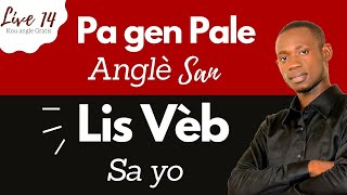 Pa gen pale angle san lis veb sa yo Live 14 Aprann pwononse yo [upl. by Tripp]