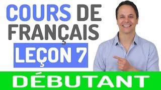 Cours de Français Gratuit pour Débutants 7 [upl. by Naasar714]