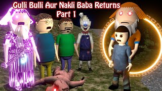 Gulli Bulli Aur Nakli Baba Returns Part 1  Gulli Bulli Stories  Gulli Bulli Baba  Make Joke Kamil [upl. by Ennylyak883]