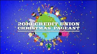 2013 Credit Union Christmas Pageant [upl. by Enneirda]