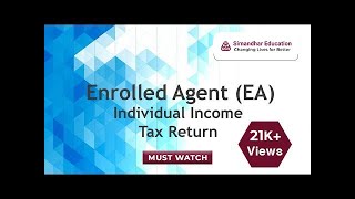 Enrolled Agent EA  Individual Income Tax Return  EA Exam Format  Syllabus  Simandhar Education [upl. by Aidnyl]