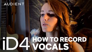 Audient iD4 MKI  How to Record Vocals [upl. by Noseaj678]