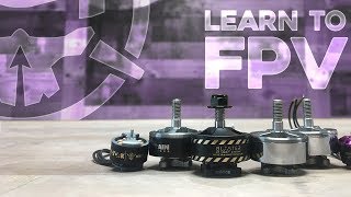 Choosing Motors for FPV [upl. by Aniham]