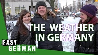 The Weather in Germany  Easy German 177 [upl. by Diley]