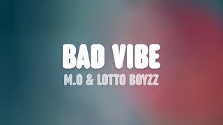 MO Lotto Boyzz amp Mr Eazi  Bad Vibe Lyrics [upl. by Tobit]