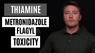 MetronidazoleFlagyl Toxicity Adverse Effects amp Thiamine Deficiency [upl. by Abdul846]