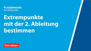 Extrempunkte mit der 2 Ableitung bestimmen  Fundamente der Mathematik  Erklärvideo [upl. by Nrubyar976]