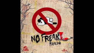 Mavado  No Freak Official Audio [upl. by Ahsaela81]