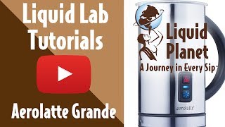 Liquid Lab  Aerolatte Grande Milk Frother [upl. by Nemad853]