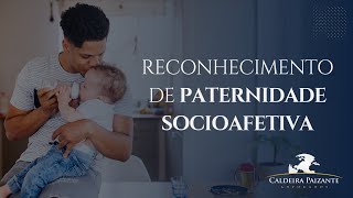 Reconhecimento de Paternidade Socioafetiva [upl. by Anirtruc33]