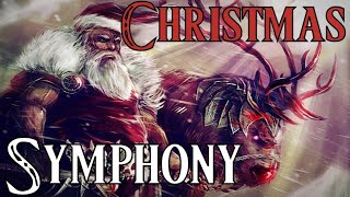 The Christmas Symphony Epic amp Classical Christmas Playlist [upl. by Dnana]