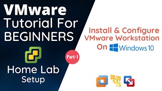 Install And Configure VMware Workstation  VMware Tutorial For Beginners  Part1 [upl. by Araas]