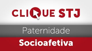 Clique STJ  Paternidade Socioafetiva 05102018 [upl. by Yetty316]