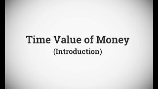 1 Time Value of Money Introduction  Financial Management FM  New Lecture [upl. by Otreblada]