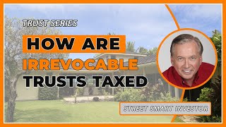 How Are Irrevocable Trusts Taxed 10 [upl. by Kilan]