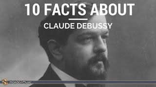 Debussy  10 Facts about Claude Debussy  Classical Music History [upl. by Arras]