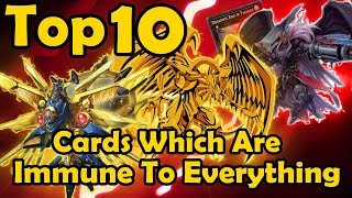 Top 10 Cards Which Are Immune To Everything in YuGiOh [upl. by Llerad]