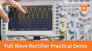 Full Wave Rectifier  Practical Demonstration  Basic Electronics [upl. by Aldredge]