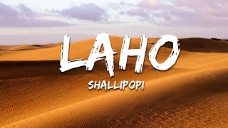 Shallipopi  Laho Lyrics [upl. by Retluoc526]