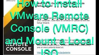 How to Install VMware Remote Console VMRC and Mount a Local ISO [upl. by Lindy]