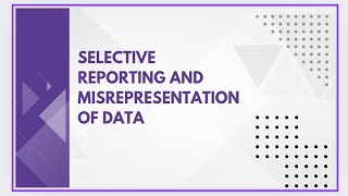 Selective reporting and misrepresentation of data [upl. by Adara]