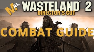 How To Handle Combat  A Wasteland 2 Directors Cut Guide [upl. by Sinnek]