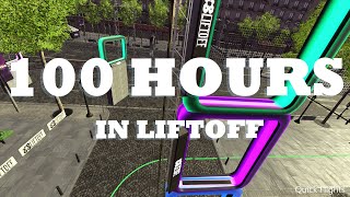 What 100 hours of Liftoff Drone Racing looks like [upl. by Melba194]