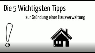 Hausverwaltung gruenden 5 Erfolgstipps [upl. by Marilin]