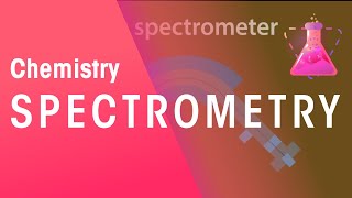 Spectrometry  Chemical Tests  Chemistry  FuseSchool [upl. by Aramac]