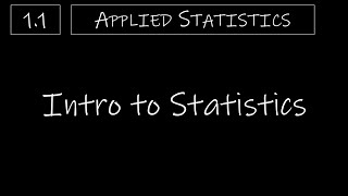 Statistics  11 Intro to Statistics [upl. by Adnoval382]