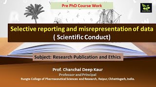 Selective reporting and misrepresentation of data  Scientific Conduct [upl. by Medrek]