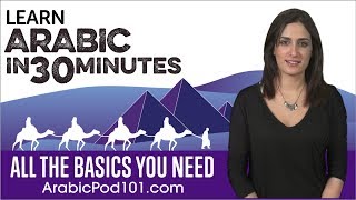 Learn Arabic in 30 Minutes  ALL the Basics You Need [upl. by Bulley240]