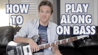 How to Play Along on Bass Guitar [upl. by Bayly]