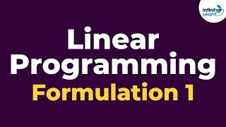 Linear Programming  Formulation 1  Dont Memorise [upl. by Reinaldos609]